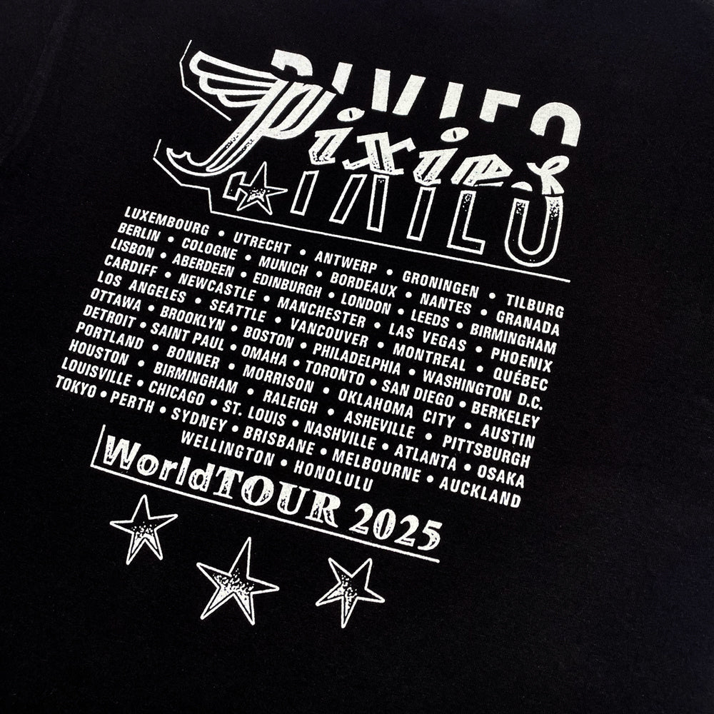 Close up of the back of a black t shirt with a white text logo reading "Pixies" followed by all 2025 Tour dates. Below is white text reading "World Tour 2025" with white stars  underneath.